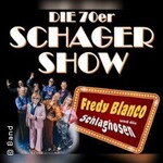 70er Schlager Show - mit Fredy Blanco & die Schlaghosen