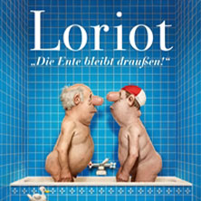 Loriot - Die Ente bleibt draußen! 16.01.2027 Stadthalle Göttingen