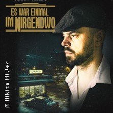 Nikita Miller - Es war einmal im Nirgendwo 05.05.2026 Globe Wien
