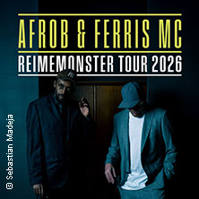 Afrob & Ferris MC - Reimemonster Tour 2026 15.11.2026 musa