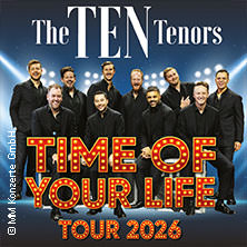 The Ten Tenors - Time of your Life Tour 2026 03.06.2026 Stadthalle Göttingen
