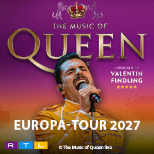The Music Of Queen Live - Mit Valentin Findling - Europa-Tour 2027 16.01.2027 Stadthalle Göttingen