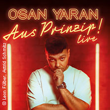 Osan Yaran - Aus Prinzip! 10.06.2026 Circus - Krone - Bau