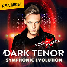 The Dark Tenor - Symphonic Evolution - Rock meets Klassik 09.04.2026 LOKHALLE GÖTTINGEN