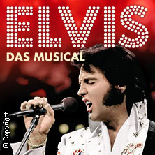 Elvis - Das Musical 12.03.2026 Stadthalle Göttingen