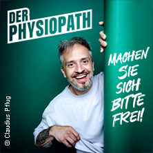 DER PHYSIOPATH - Machen Sie sich bitte frei! 05.11.2026 Stadthalle Göttingen