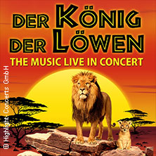 Der König der Löwen – Live in Concert 08.01.2026 Stadthalle Göttingen