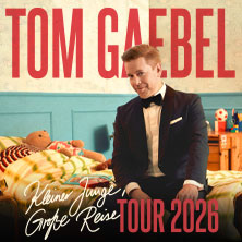 Tom Gaebel - Kleiner Junge, große Reise - Tour 2026 09.03.2026 Stadthalle Göttingen