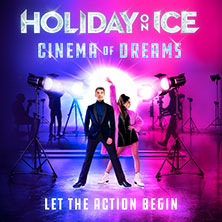 Holiday on Ice - CINEMA OF DREAMS 28.03.2026 LOKHALLE GÖTTINGEN
