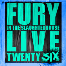 Fury in the Slaughterhouse - Fury Live Twenty Six 29.08.2026 Waldbühne Northeim