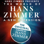 Premium Tickets - THE WORLD OF HANS ZIMMER - A NEW DIMENSION