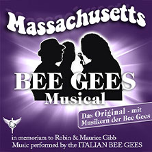 Massachusetts - Bee Gees Musical 20.04.2027 Stadthalle Göttingen
