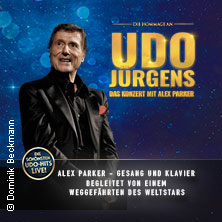 Die Hommage an Udo Jürgens - Das Konzert mit Alex Parker 24.02.2027 Eichsfelder Kulturhaus