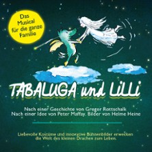 Tabaluga und Lilli - Das drachenstarke Musical für die ganze Familie 18.12.2026 Stadthalle Göttingen