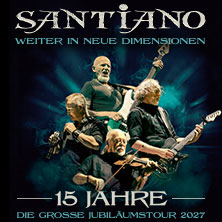 SANTIANO - 15 Jahre - Die große Jubiläumstour 2027 28.08.2027 Waldbühne Northeim