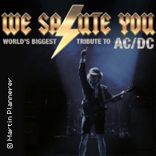 WE SALUTE YOU - World's biggest Tribute to AC/DC 02.04.2027 Stadthalle Northeim