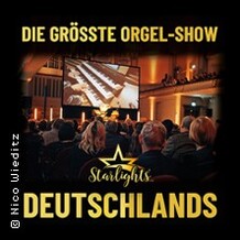 Starlights Live - Kult-Tour 2025 - Die größte Orgel-Show Deutschlands